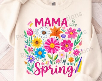 Floral Mama PNG, Mamá es como Spring PNG, Brushstroke Mother's Day Design, Muttertag, Fête des Mères, Spring Mama Sublimation, PNG digital