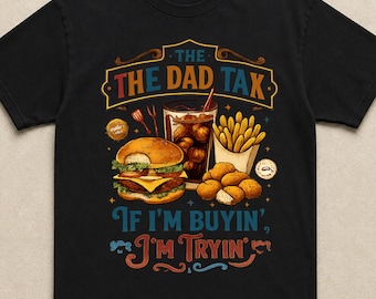 Camiseta con el impuesto de papá, chiste divertido de papá, camiseta Comfort Colors, camiseta de hamburguesa de comida rápida