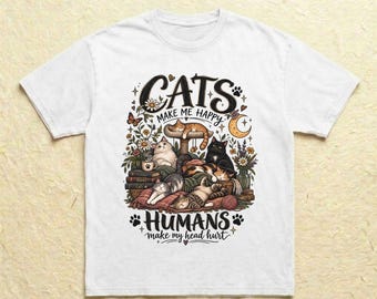 Cats Make Me Happy Shirt Humans Make My Head Hurt Tee Funny Cat Lover Cottagecore Comfort Colors Cat Mom Gift