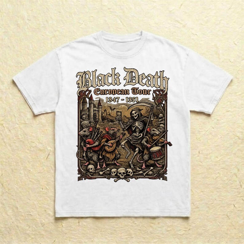 May include: White t-shirt featuring a detailed graphic with the text "Black Death European Tour 1847-1851." The design includes a skeleton with a scythe, rats playing instruments, and a medieval castle.