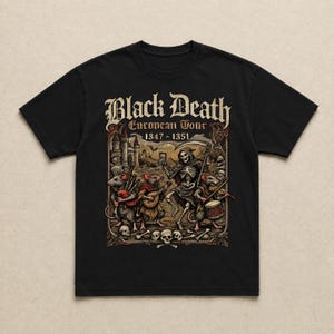 May include: Black t-shirt featuring a graphic of a skeleton with a scythe, surrounded by rats playing instruments. The text "Black Death European Tour 1347-1351" is displayed in an ornate font.