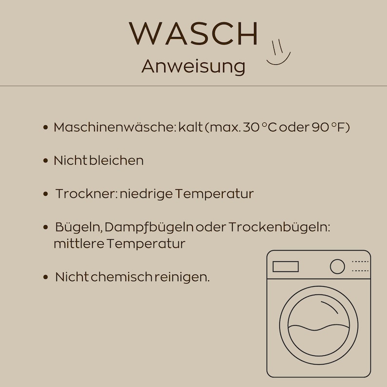 K&ouml;nnte beinhalten: Ein beigefarbenes Hinweisschild mit der &Uuml;berschrift WASCH Anweisung und einem Smiley-Symbol. Es enth&auml;lt Pflegehinweise: Maschinenw&auml;sche kalt bei 30&deg;C oder 90&deg;F, nicht bleichen, Trockner bei niedriger Temperatur, B&uuml;geln bei mittlerer Temperatur, nicht chemisch reinigen.