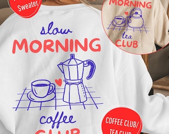 Slow Morning Coffee Club Shirt, Kaffee T-Shirt Doodle, Sweatshirt Kaffeeliebhaber, Moka Kanne, Geschenk für Coffee Lover und Kaffee Fans