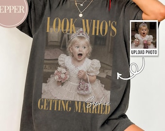 Personalized Photo Bride Shirt, Look Who's Getting Married, Team Bride Tee