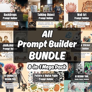 Puede incluir: Imagen que muestra un "All Prompt Builder BUNDLE" con un paquete Mega 8 en 1. La imagen presenta varias herramientas de arte digital, incluyendo "BackDrops", "Talking Object", "Wall Art", "Junk Journal", "AI Character Design Tool", "Pattern & Digital Paper", "Art & Sticker" y "AI Design Tool".