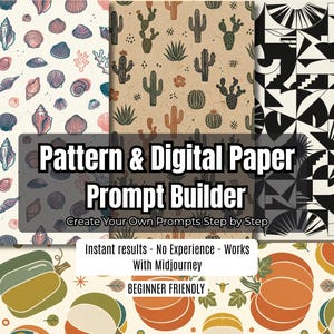 Pode incluir: Um gerador de prompts de papel digital com vários exemplos de padrões. A imagem mostra desenhos de conchas, cactos e geométricos. O texto na imagem diz "Pattern & Digital Paper Prompt Builder" e "Create Your Own Prompts Step by Step."