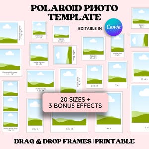May include: A pink graphic with the text "POLAROID PHOTO TEMPLATE" and various photo frame templates. The image includes the text "EDITABLE IN Canva", "20 SIZES + 3 BONUS EFFECTS", and "DRAG & DROP FRAMES | PRINTABLE".