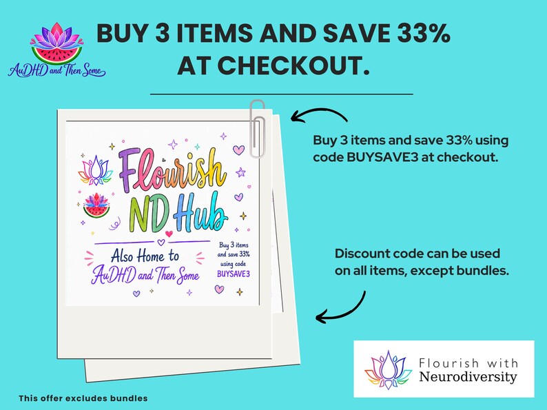 May include: A promotional graphic on a light blue background featuring a white square card with a paperclip. The card displays the text Flourish ND Hub, a lotus logo, and decorative hearts and stars. Text includes Buy 3 items and save 33% at checkout.