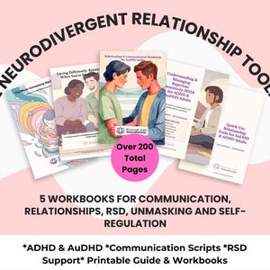 May include: A collection of five workbooks for neurodivergent relationships, communication, RSD, unmasking, and self-regulation. The workbooks include over 200 pages and are designed for ADHD and AuDHD adults. The title "The Neurodivergent Relationship Toolkit" is displayed.