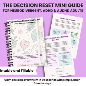 May include: A spiral-bound guide titled The Decision Reset Mini Guide for Neurodivergent, ADHD & AuDHD Adults. The cover features a botanical pattern with leaves and flowers. Included are printed pages with text sections titled Permission to Pause and Step 1 - Decide If This Decision Can Wait, providing strategies for decision fatigue.