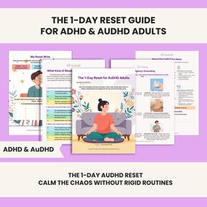 May include: An image with the text "THE 1-DAY RESET GUIDE FOR ADHD & AUDHD ADULTS" and "THE 1-DAY AUDHD RESET CALM THE CHAOS WITHOUT RIGID ROUTINES". The image contains illustrations and text related to ADHD and AuDHD.