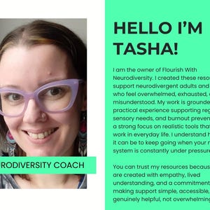 May include: A portrait of Tasha, a neurodiversity coach, wearing light purple cat-eye glasses and dangling earrings. The text reads: HELLO I'M TASHA! I am the owner of Flourish With Neurodiversity. I created these resources to support neurodivergent adults.