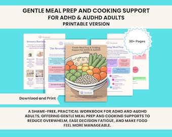 Op de afbeelding: Een printbaar werkboek getiteld Gentle Meal Prep and Cooking Support for ADHD and AuDHD Adults, met meer dan 30 pagina's aan bronnen. De omslag toont een kom met groenten en granen, met extra pagina's met tekst en grafieken.