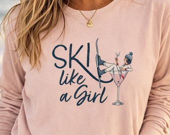 Camiseta de manga larga "Esquía como una chica" Camisa retro para después del esquí / Cuello redondo de algodón suave