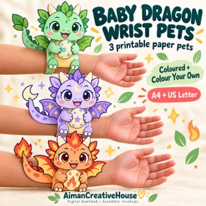 May include: Three printable paper wrist pets featuring baby dragons in green, purple, and orange. The text reads: BABY DRAGON WRIST PETS, 3 printable paper pets, Coloured + Colour Your Own, A4 + US Letter, and AimanCreativeHouse.