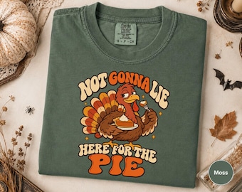 Funny Thanksgiving Turkey Shirt, Retro Pie Lover Graphic Tee, Here For The Pie Fall Sweatshirt, Cute Friendsgiving Foodie Gift