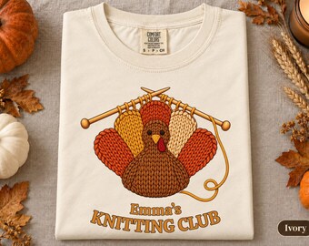 Custom Knitting Club Turkey Shirt, Thanksgiving Knitter Tee, Personalized Cozy Fall Yarn Crafter Sweatshirt, Cute Turkey Graphic, Yarn Gift