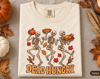 Funny Thanksgiving Skeleton Shirt, Dead Hungry Fall Foodie Tee, Retro Turkey Dinner Graphic, Spooky Autumn Feast Sweatshirt, Food Lover Gift