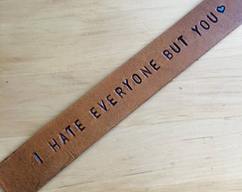 Leather Bookmark I Hate Everyone But You Bookmark Third Anniversary Gift 3rd Anniversary Best Friend Gift Funny Bookmark Leather Anniversary