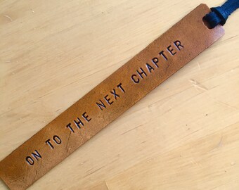 Leather Bookmark Retirement Gift Graduation Gift Divorce Gift On to the Next Chapter College Student Gift- Love That Leather