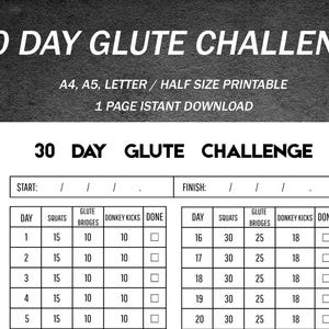 Könnte beinhalten: Schwarz-weiß druckbare Fitnesstabelle mit dem Titel "30 Day Glute Challenge". Die Tabelle enthält einen Trainingsplan mit Kniebeugen, Gluteus-Brücken und Donkey Kicks. Der Text enthält auch "A4, A5, LETTER / HALF SIZE PRINTABLE" und "1 PAGE ISTANT DOWNLOAD".