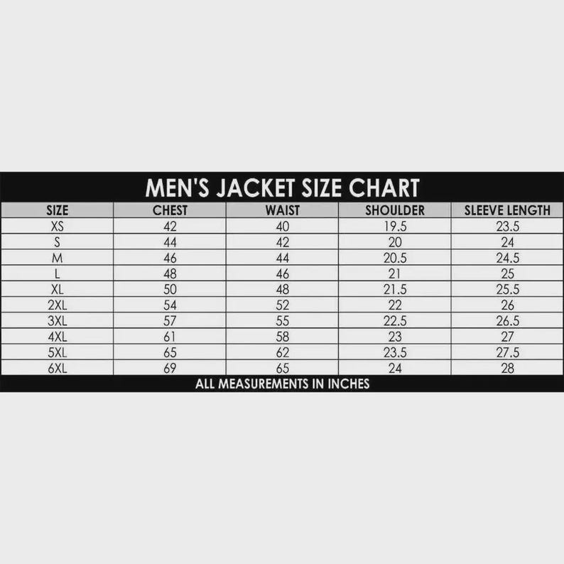 May include: A Men's Jacket Size Chart with measurements in inches. The chart includes sizes XS to 6XL, listing chest, waist, shoulder, and sleeve length measurements. The text at the bottom reads, "ALL MEASUREMENTS IN INCHES."