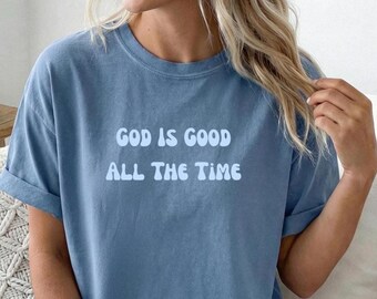 God Is Good All The Time T-shirt | Christian Faith Tee | Faith-Based Apparel | Religious Gift | Olive Branch Tee | Inspirational Bible Shirt
