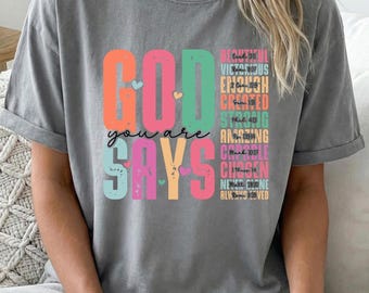 God Says You Are Colorful T-shirt | Inspirational Faith Tee | Church Apparel | Christian Tee Gift | Bible Verse Tee | Faith-Based Shirt