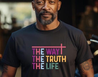 Christian T-Shirt | The Way The Truth The Life Tee | Religious Apparel | Faith Scripture Shirt | Jesus Lover Gift