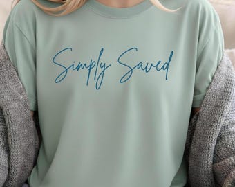 I'm Saved T-Shirt | Christian Faith Scripture Tee | Baptism Tee | Christian Shirt | Jesus Apparel Tee | Religious Gift | Faith-Based Shirt