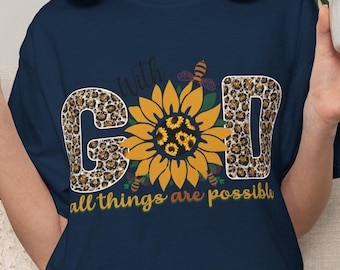With God All Things Are Possible Sunflower Leopard Bees T-shirt | Faith-Based Apparel | Religious Gift | Inspirational Bible Church Tee |