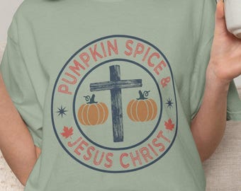 Pumpkin Spice & Jesus Christ T-shirt | Cross Pumpkin Faith Fall Design | Church Apparel | Christian Religious Fall Shirt | Faith-Based Tee