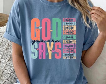 God Says You Are Colorful T-shirt | Inspirational Faith Tee | Church Apparel | Christian Tee Gift | Bible Verse Tee | Faith-Based Shirt