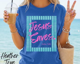 Jesus Saves tee, Christian faith shirt, John 3:16 scripture shirt, Bible verse tee, Faith Based Southern Boutique Apparel, Church shirt