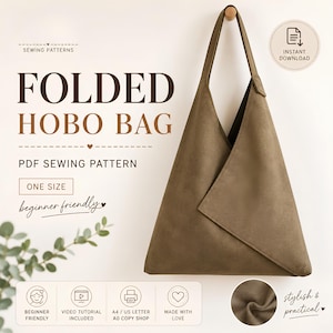 Könnte beinhalten: Eine braune Hobo-Tasche mit gefaltetem, dreieckigem Frontdesign und einem einzelnen Schulterriemen. Der Text lautet FOLDED HOBO BAG, PDF SEWING PATTERN, ONE SIZE, beginner friendly, INSTANT DOWNLOAD, VIDEO TUTORIAL INCLUDED, A4 / US LETTER, MADE WITH LOVE.