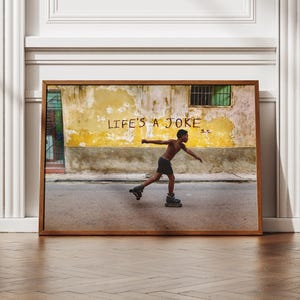 Life is a joke Print, Photography Prints, Havana Print, Cuba Wall Art, Fashion Poster, Museum Quality Wall Art, Photo Art Print