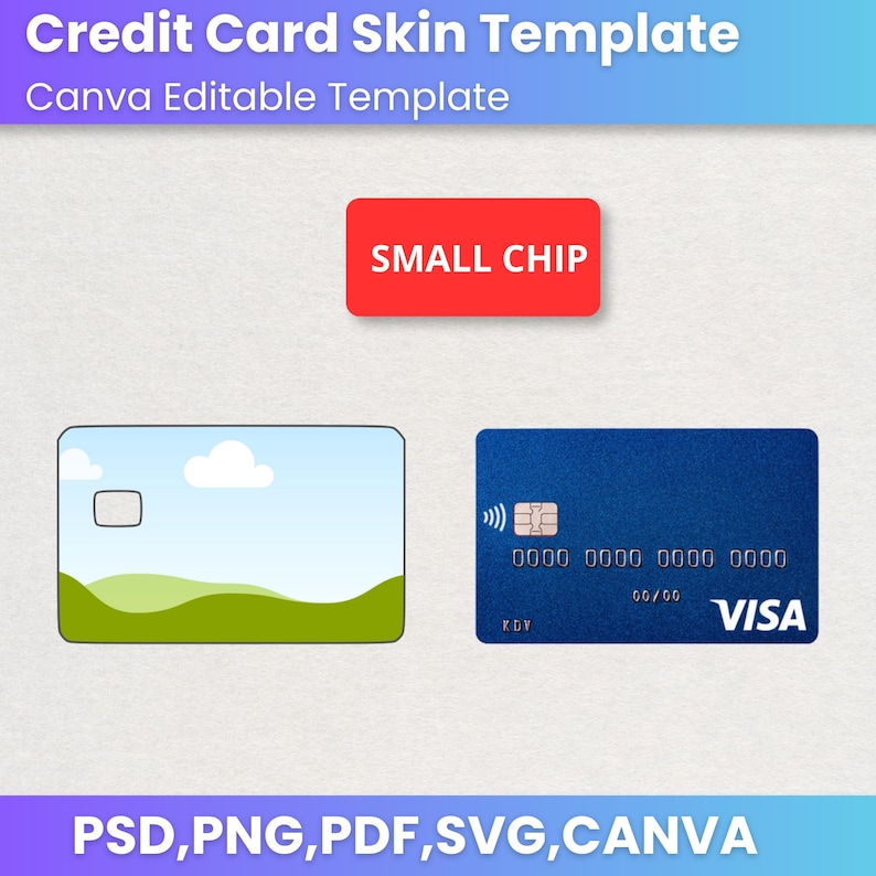 Może przedstawiać: Szablon sk&oacute;rki karty kredytowej z tekstem "Credit Card Skin Template" i "Canva Editable Template". Obraz zawiera czerwony prostokąt z napisem "SMALL CHIP" oraz dwa projekty kart kredytowych. Jedna karta ma krajobraz, a druga jest niebieska z logo VISA.