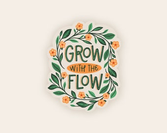 Grow with the Flow Sticker - Floral Vine Clear Vinyl