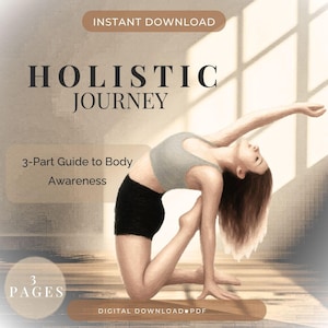 Puede incluir: Una descarga digital en PDF titulada HOLISTIC JOURNEY 3-Part Guide to Body Awareness. El gráfico presenta una ilustración de una persona en una postura de yoga con una camiseta sin mangas gris y pantalones cortos negros, con texto 3 PAGES e INSTANT DOWNLOAD.