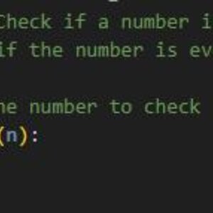 May include: A dark-themed screenshot displaying Python code. The code is designed to determine if a number is even. The text includes comments explaining the exercise, parameters, and the function's purpose. The code is presented in a clear, readable format.