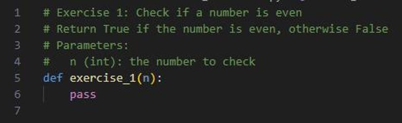 May include: A dark-themed screenshot displaying Python code. The code is designed to determine if a number is even. The text includes comments explaining the exercise, parameters, and the function's purpose. The code is presented in a clear, readable format.