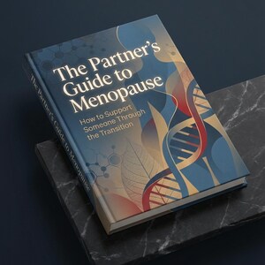 May include: A hardcover book titled "The Partner's Guide to Menopause" with a blue, red, and gold abstract design. The book is on a dark marble surface, with the title and subtitle visible.