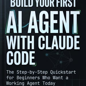 Op de afbeelding: Boekomslag met de titel "BUILD YOUR FIRST AI AGENT WITH CLAUDE CODE" in grote witte letters. De omslag heeft een donkere achtergrond met een netwerkontwerp en de tekst "The Step-by-Step Quickstart for Beginners Who Want a Working Agent Today."