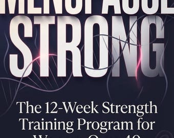 Menopause Strength Training Program, 12-Week Workout for Women Over 40 (PDF ePub)