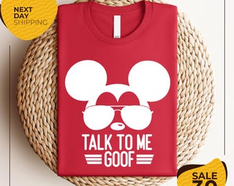 Talk To Me Goof Mickey Mouse Shirt For Husband or Dad | Disneyworld Trip Shirt | Disney Trip Shirt