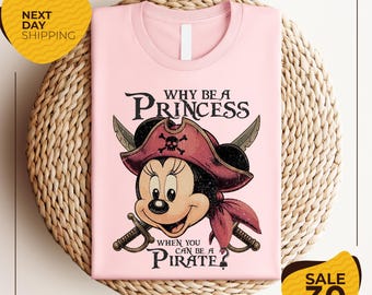 Why Be a Princess When You Can Be a Pirate Minnie Shirt | Pirate Themed Tee | Pirates Family Shirt | Disney Cruise Shirt | Disney Pirate