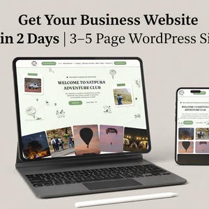 May include: A tablet and smartphone displaying a website design. The tablet shows a website with the text "WELCOME TO SATPURA ADVENTURE CLUB". The image also includes the text "Get Your Business Website in 2 Days | 3-5 Page WordPress Site". A stylus is in the foreground.