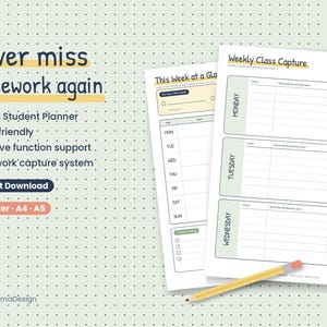 May include: A digital weekly student planner template featuring a Weekly Class Capture page and a This Week at a Glance page. The layout includes tables for Monday through Wednesday, checkboxes, and a yellow pencil. Text includes Never miss homework again.