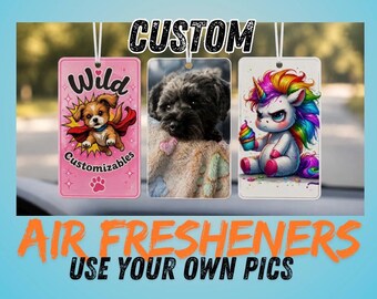 Custom Air Fresheners | Your Photos, Pets, Babies, Weddings (Odorless)