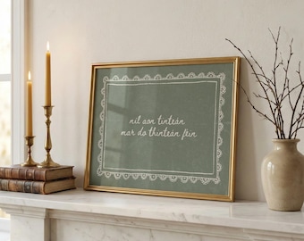 Irish Proverb Print | Níl An Tinteán Mar Do Thinteán Féin Gaeilge Quote Lace